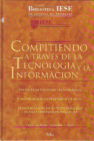 COMPITIENDO A TRAVES DE LA TECNOLOGIA Y LA INFORMACION. BIBLIOTECA IESE DE GESTION DE EMPRESAS.