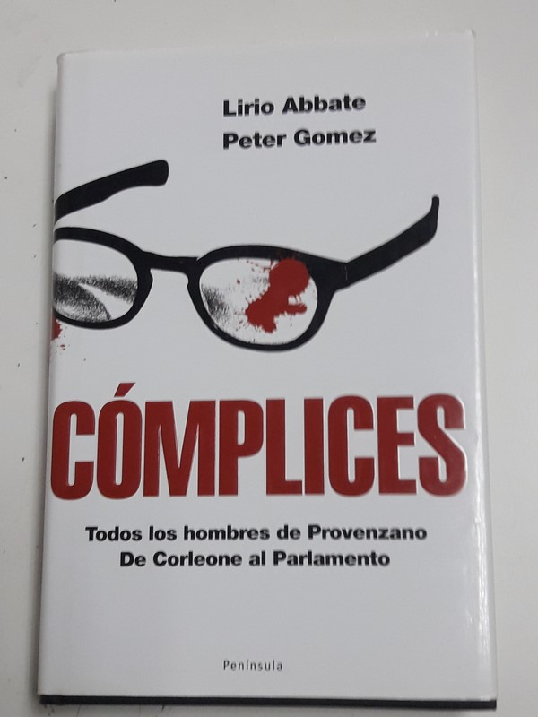 Cómplices, todos los hombres de Provenzano de Corleone al Parlamento
