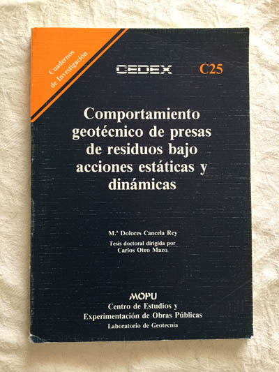 Comportamiento geotécnico de presas de residuos bajo acciones estáticas y dinámicas