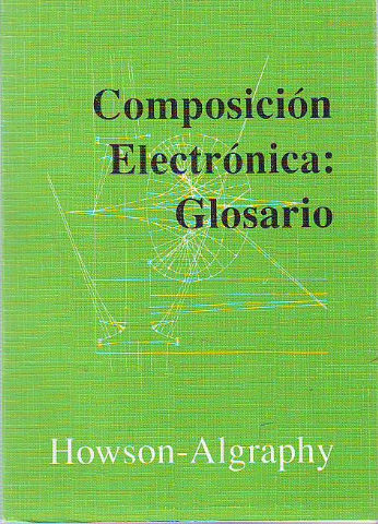 COMPOSICION ELECTRONICA: GLOSARIO.