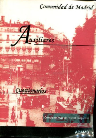 COMUNIDAD DE MADRID. AUXILIARES. CUESTIONARIOS (CONTIENE MAS DE 1200 PREGUNTAS).