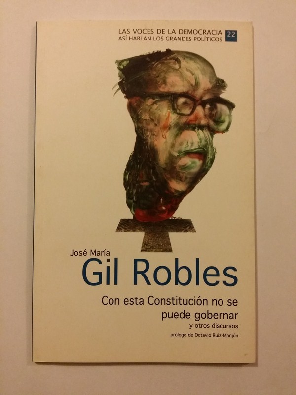 Con esta constitucion no se puede gobernar y otros discursos