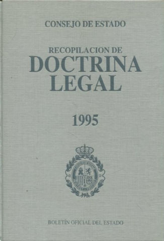 CONSEJO DE ESTADO. RECOPILACION DE DOCTRINA LEGAL, 1995.