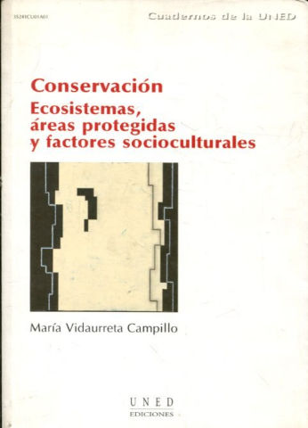 CONSERVACION. ECOSISTEMAS, AREAS PROTEGIDAS Y FACTORES SOCIOCULTURALES.