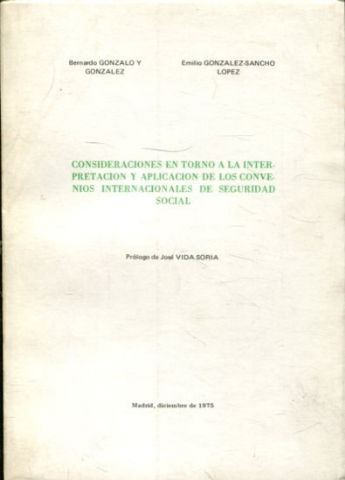 CONSIDERACIONES EN TORNO A LA INTERPRETACION Y APLICACIÓN DE LOS CONVENIOS INTERNACIONALES DE SEGURIDAD SOCIAL.