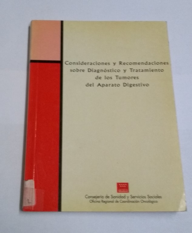 Consideraciones y Recomendaciones sobre Diagnóstico y Tratamiento de los Tumores del Aparato Digestivo