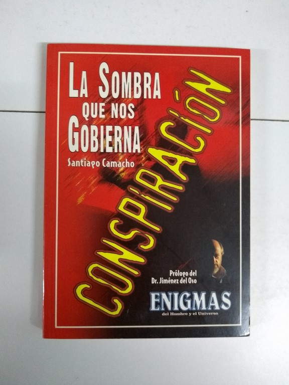 Conspiración. La Sombra que nos Gobierna