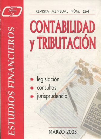 CONTABILIDAD Y TRIBUTACION. LEGISLACION. CONSULTAS. JURISPRUDENCIA.