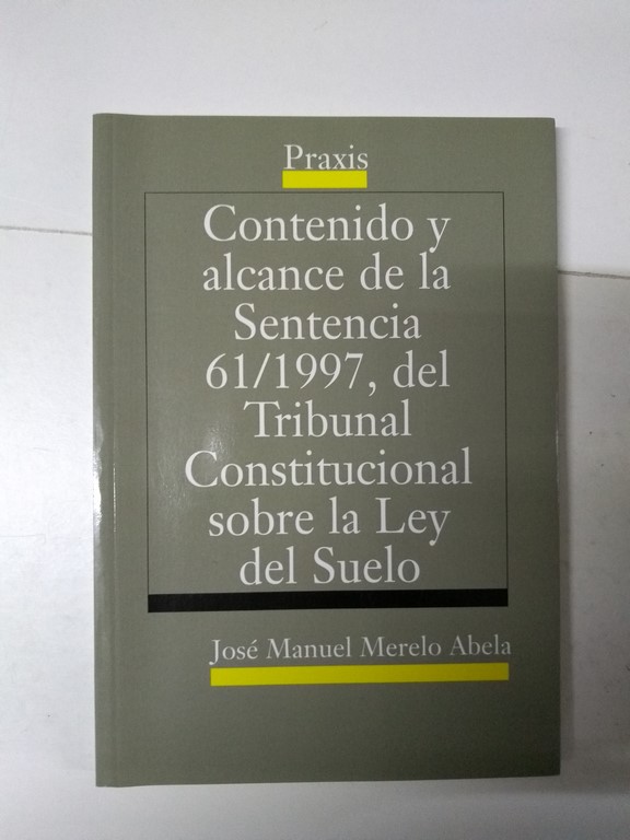 Contenido y alcance de la Sentencia 61/1997, del Tribunal Constitucional sobre la Ley del Suelo