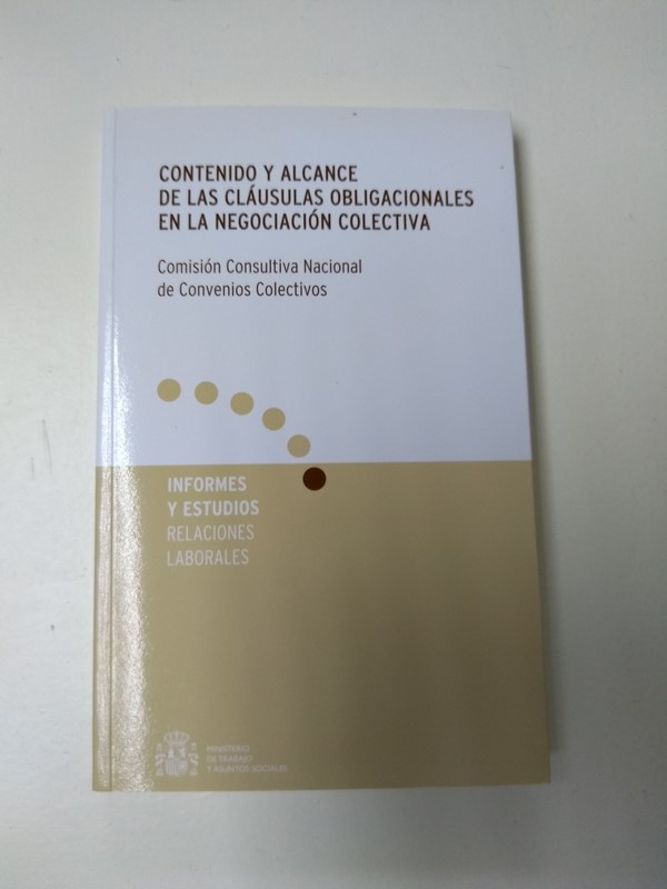 Contenido y alcance de las clausulas obligacionales en la negociacion colectiva