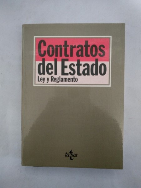 Contratos del Estado. Ley y Reglamento