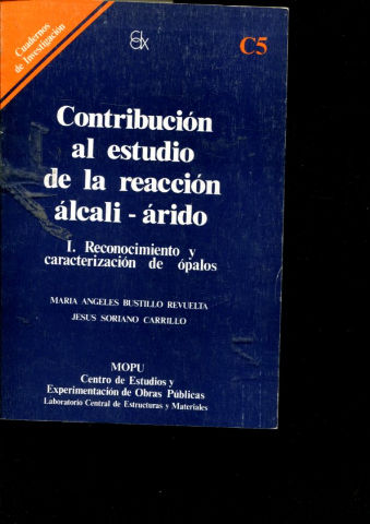 CONTRIBUCION AL ESTUDIO DE LA REACCION ALCALI-ARIDO- I. RECONOCIMIENTO Y CARACTERIZACION DE OPALOS.