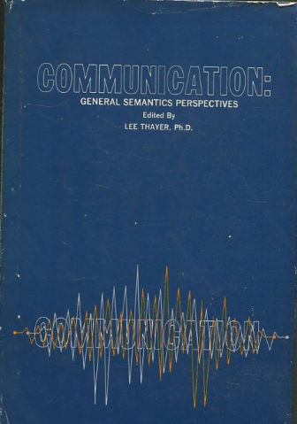 COOMUNICATION: GENERAL SEMANTICS PERSPECTIVES.