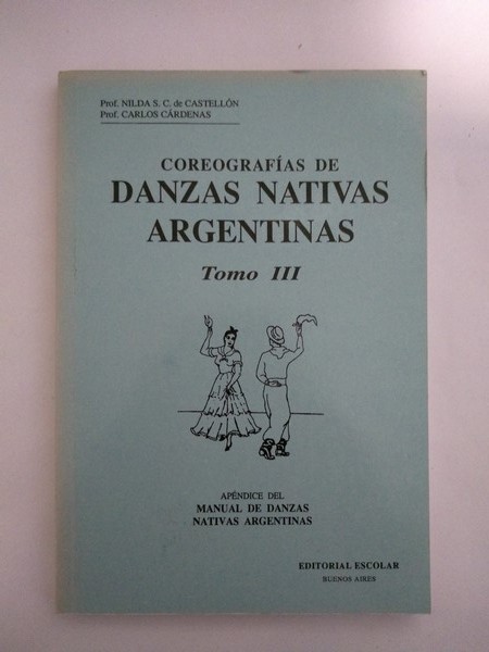 Coreografias de danzas nativas argentinas. III