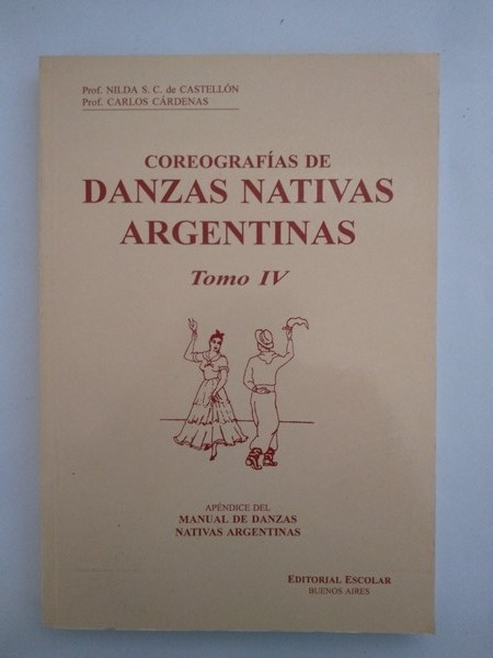 Coreografias de danzas nativas argentinas. IV