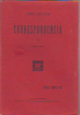 CORRESPONDENCIA. TOMO I: 1847-1857.