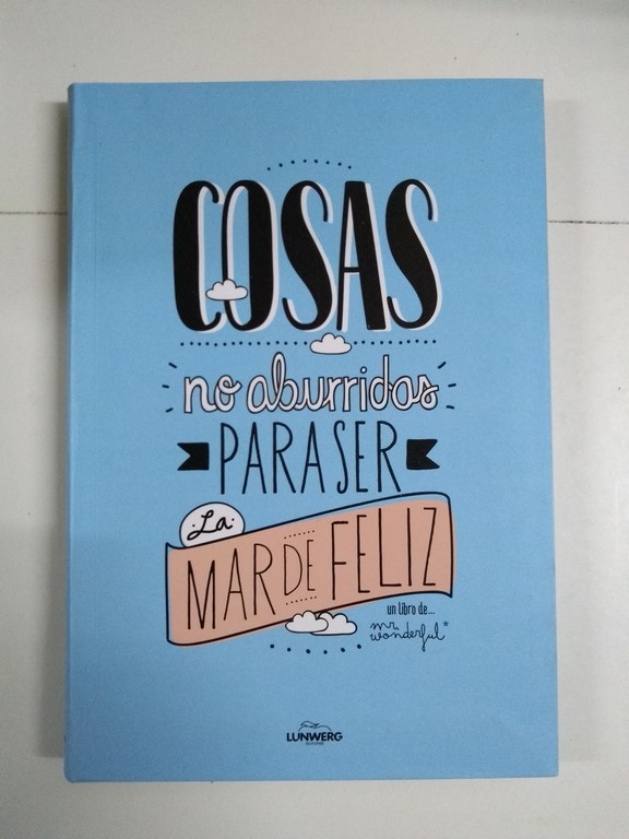 Cosas no aburridas para ser la mar de feliz