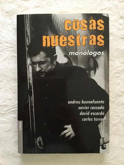 Cosas nuestras. Monólogos