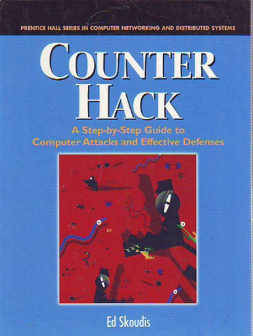 COUNTER HACK. A STEP-BY-STEP GUIDE TO COMPUTER ATTACKS AND EFFECTIVE DEFENSES.