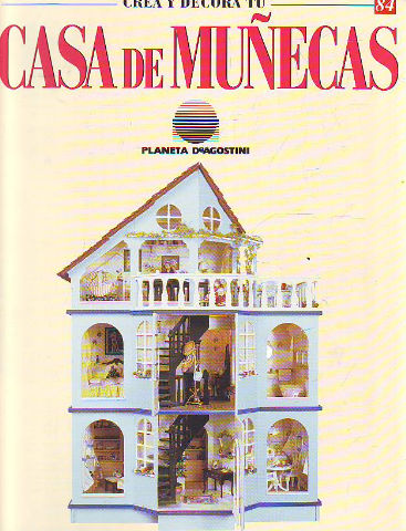 CREA Y DECORA TU CASA DE MUÑECAS. 84.