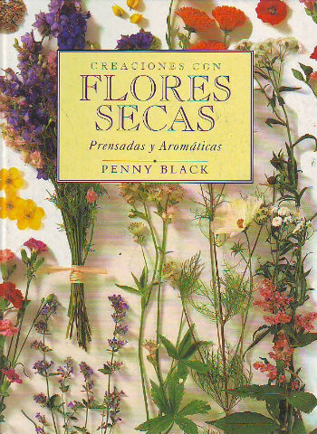 CREACIONES CON FLORES SECAS, PRENSADAS Y AROMATICAS.