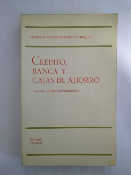 Credito, banca y cajas de ahorro