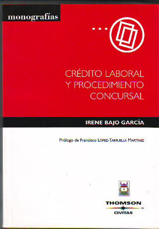 CREDITO LABORAL Y PROCEDIMIENTO CONCURSAL. LA EJECUCION DEL CREDITO LABORAL TRAS LA DECLARACION DEL CONCURSO DE ACREEDORES.