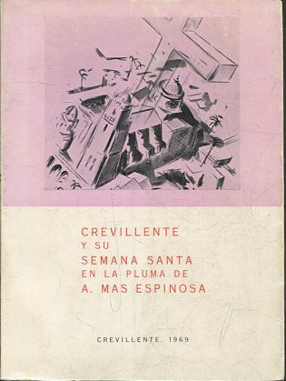 CREVILLENTE Y SU SEMANA SANTA EN LA PLUMA DE A. MAS ESPINOSA.