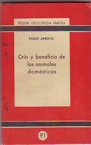 CRÍA Y BENEFICIO DE LOS ANIMALES DOMÉSTICOS.