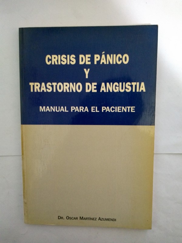 Crisis de panico y trastorno de angustia