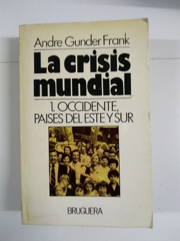 Crisis mundial 1. Occidente, paises del Este y Sur