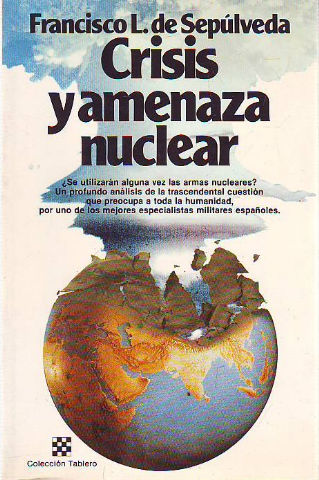 CRISIS Y AMENAZA NUCLEAR.