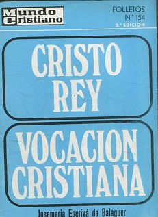 CRISTO REY. VOCACION CRISTIANA.