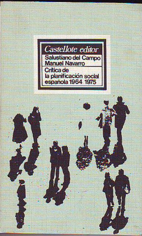 CRITICA DE LA PLANIFICACION SOCIAL ESPAÑOLA 1964-1975.