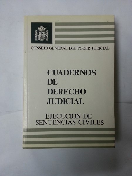 Cuadernos de derecho judicial. Ejecución de sentencias civiles