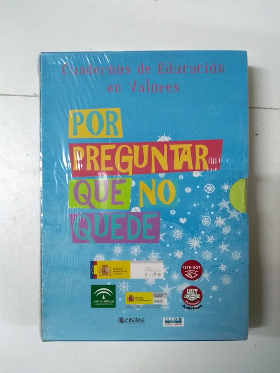 Cuadernos de Educación en Valores. Por preguntar que no quede