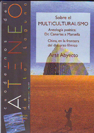 CUADERNOS DEL ATENEO DE LA LAGUNA. Nº 12. MAYO 2001. NACIONALISMOS: PERSPECTIVAS, FILOSOFÍA, POLÍTICA, ECONOMÍA, LITERATURA, ARTE. HUMANISMO, PESE A TODO. ARTE Y COLECCIONISMO. CINE: DISTRIBUCIÓN, EXHIBICIÓN Y PALOMITAS. TEATRO DE ENCUENTROS.