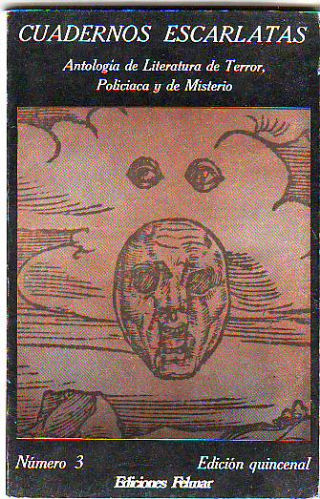 CUADERNOS ESCARLATAS. ANTOLOGIA DE LITERATURA DE TERROR, POLICIACA Y DE MISTERIO. NUMERO 3.