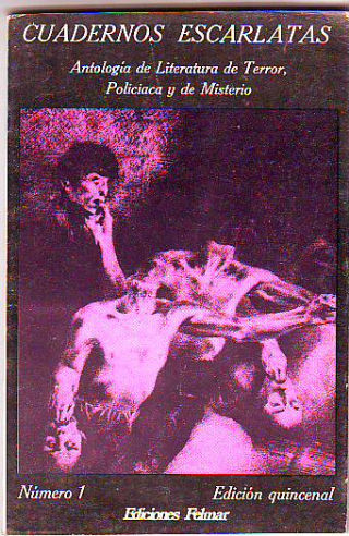 CUADERNOS ESCARLATAS. ANTOLOGIA DE LITERATURA DE TERROR, POLICIACA Y DE MISTERIO. NUMERO 1.