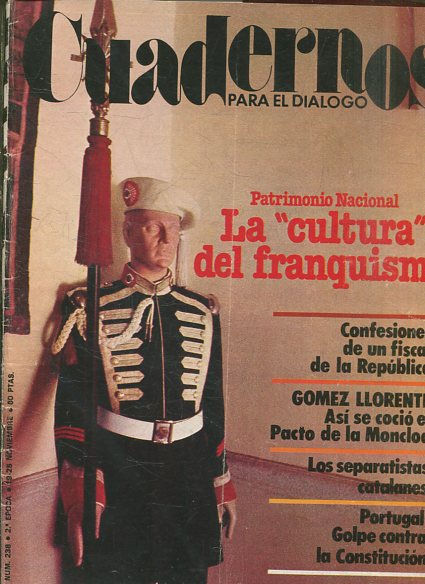 CUADERNOS PARA EL DIALOGO.Nº 238 PATRIMONIO NACIONAL. LA CULTURA DEL FRANQUISMO.