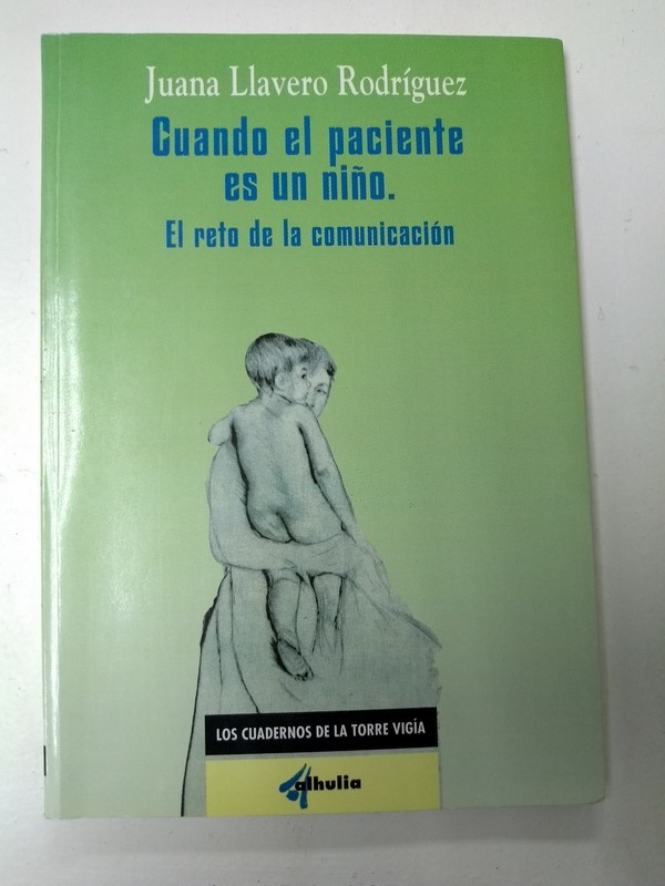 Cuando el paciente es un niño. El reto de la comunicación