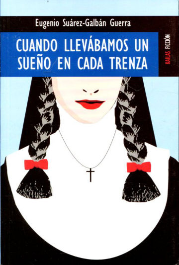 CUANDO LLEVABAMOS UN SUEÑO EN CADA TRENZA.