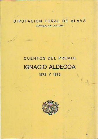 CUENTOS DEL PREMIO IGNACIO ALDECOA 1972 Y 1973.