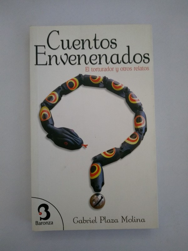 Cuentos Envenenados. El torturador y otros relatos