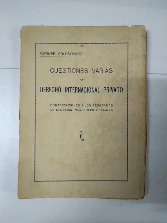 Cuestiones varias de Derecho Internacional Privado
