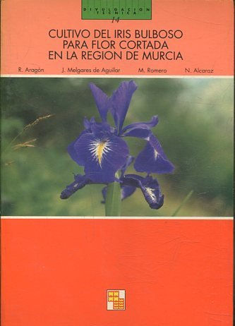CULTIVO DEL IRIS BULBOSO PARA FLOR CORTADA EN LA REGION DE MURCIA.