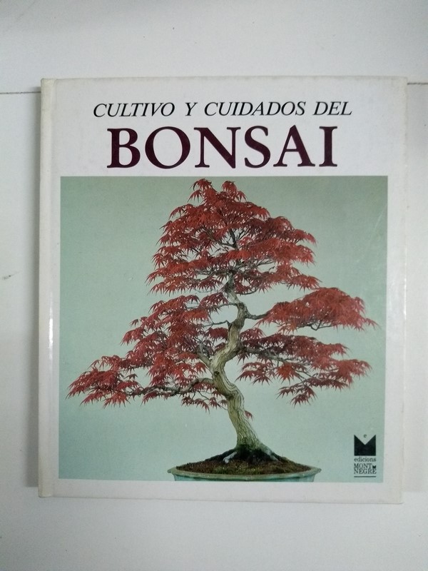 Cultivo y cuidados del Bonsai