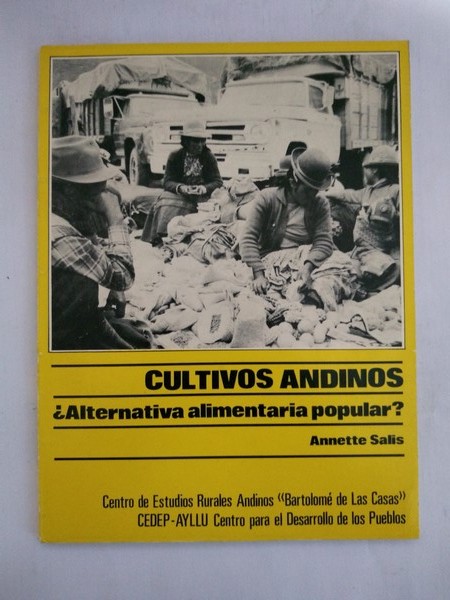 Cultivos andinos. ¿Alternativa alimentaria popular?