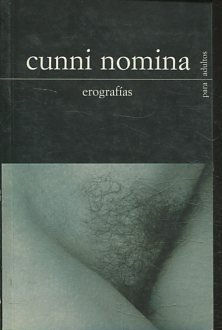 CUNNI NOMINA. EROGRAFIAS.
