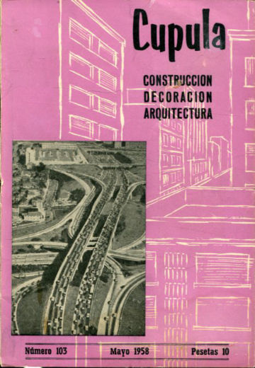 CUPULA Nº 103. REVISTA DE CONSTRUCCION, DECORACION, ARQUITECTURA